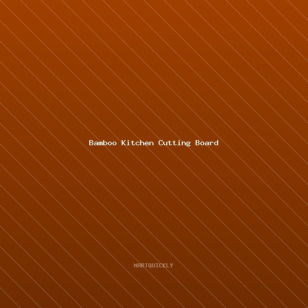 Bamboo Kitchen Cutting Board